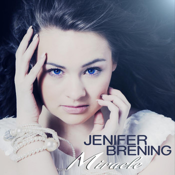 Jenifer Brening - Miracle