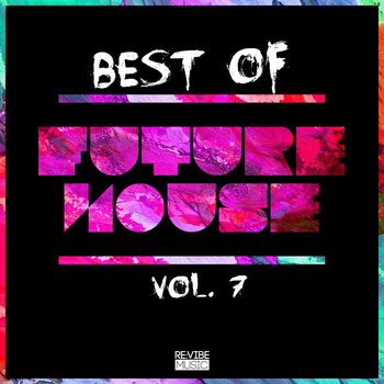 Various Artists - Best of Future House, Vol. 7