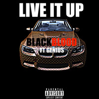 Black Blood - Live It Up (feat. Genius) - Single (Explicit)