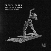 French Fries - Working on a Dream / Shades of Light - Single