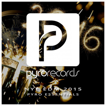 Various Artists - Nye EDM 2015 (Pyro Essentials)