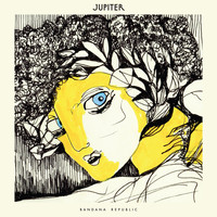 Jupiter - Bandana Republic (Deluxe Edition)