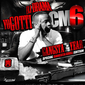Yo Gotti - CM6: Gangsta of the Year (Explicit)
