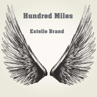 Estelle Brand - Hundred Miles