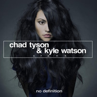 Chad Tyson & Kyle Watson - Crank
