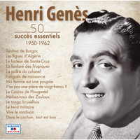 Henri Genès - 50 succès essentiels 1950-1962