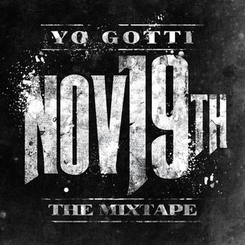 Yo Gotti - Nov. 19th (Explicit)