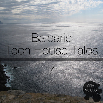 Various Artists - Balearic Tech House Tales, Vol. 7