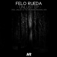 Felo Rueda - Unlust