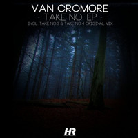 Van Cromore - Take No