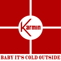 Karmin - Baby It's Cold Outside - Single