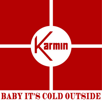 Karmin - Baby It's Cold Outside - Single