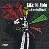 Kike De Anda - Astrological Sound