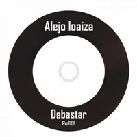 Alejo Loaiza - Debastar EP