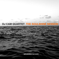 DJ Cam Quartet - The Soulshine Session