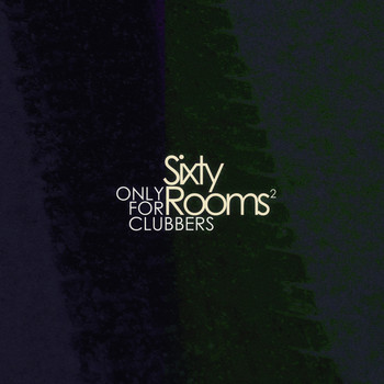 Various Artists - Sixty Rooms - Only for Clubbers - Vol.2