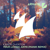 Karen Overton - Your Loving Arms (MANIK Remix)