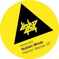 Nubian Mindz - Hacker Wacker EP