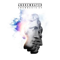 Andrew Bayer - Anamnesis EP
