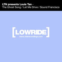 Louis Tan presents LTN - The Ghost Song + Let Me Drive + Sound Francisco