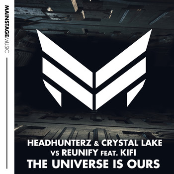 Headhunterz & Crystal Lake vs Reunify feat. KiFi - The Universe Is Ours