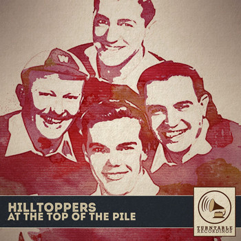 Hilltoppers - At the Top of the Pile
