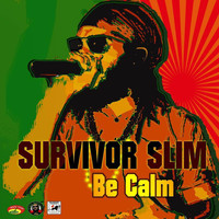 Survivor Slim - Be Calm