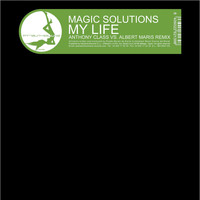 Magic Solution - MX Freshouse Magic Solution " My Life / My Life Anthony Class vs Albert Maris Remix"