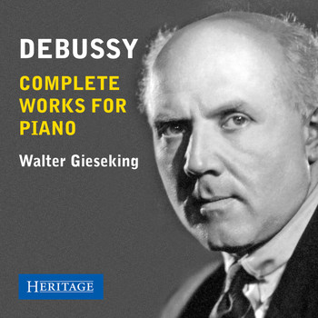 Walter Gieseking - Debussy: Complete Works for Piano