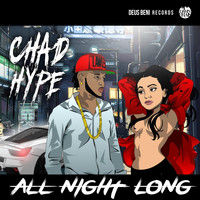 Chad Hype - All Night Long