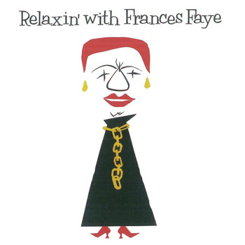 Frances Faye - Relaxin' with Frances Faye (Remastered)