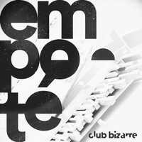Club Bizarre - Empoté