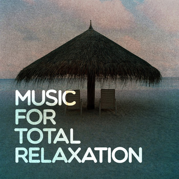 Various Artists - Music for Total Relaxation