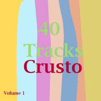 Crusto - 40 Tracks, Vol. 1