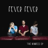 Fever Fever - Bloodless
