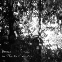 Roman - For Those You'll Never Forget