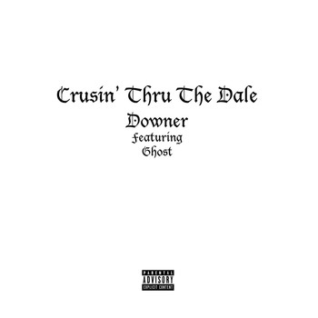 Ghost - Crusin' thru the Dale (feat. Ghost)