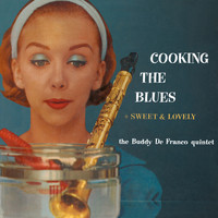 Buddy De Franco - Cooking the Blues + Sweet & Lovely