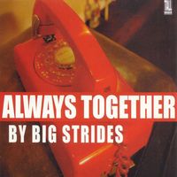 Big Strides - Always Together