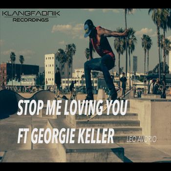 Leo Avorio - Stop Me Loving You feat. Georgie Keller