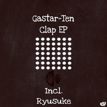 Gastar-Ten - Clap EP