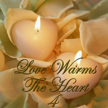 Various Artists - Love Warms The Heart, Vol. 4