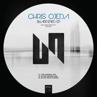 Chris Ojeda - Sh.arp.ened EP