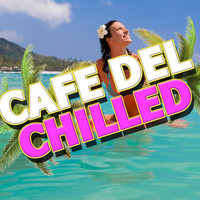 Chilled Club del Mar|Ibiza Del Mar - Cafe Del Chilled