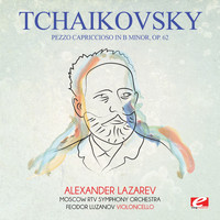 Pyotr Ilyich Tchaikovsky - Tchaikovsky: Pezzo Capriccioso in B Minor, Op. 62 (Digitally Remastered)