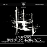Rick Pier O'Neil - Shimmer Of Lights, Pt. 2