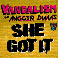 Vandalism & Angger Dimas - She Got It