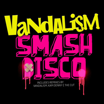 Vandalism - Smash Disco