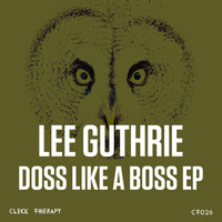 Lee Guthrie - Doss Like A Boss EP