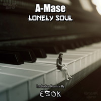 A-mase - LonelySoul